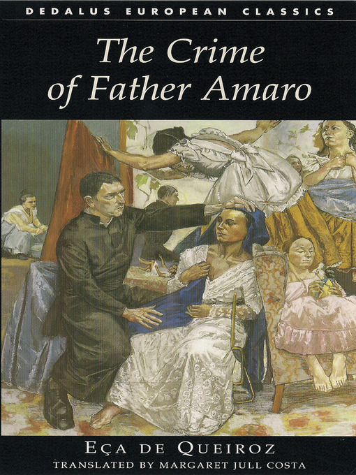 The Crime of Father Amaro (eBook): Scenes from the Religious Life Dedalus European Classics